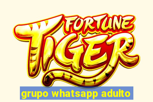 grupo whatsapp adulto